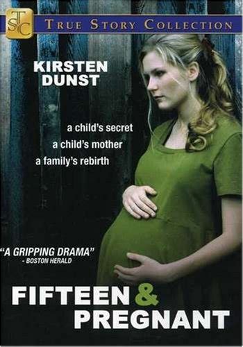 fifteen and pregnant full movie|kirsten dunst fifteen and pregnant.